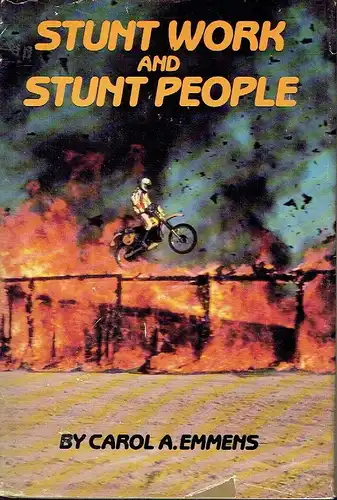 Carol A. Emmens: Stunt Work and Stunt People
 A Triumph Book. 