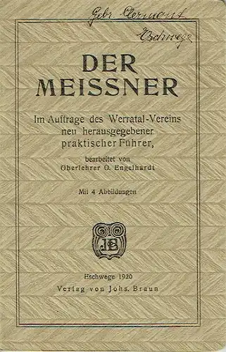 O. Engelhardt: Der Meissner
 Im Auftrage des Werratal-Vereins neu herausgegebener praktischer FührerWerratal 1920 Eschwege. 