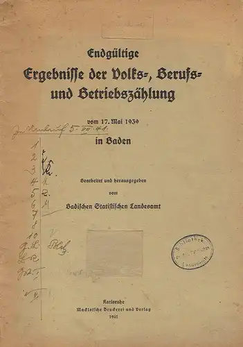 Endgültige Ergebnisse der Volks Berufs und Betriebszählung vom 17. Mai 1939 in Baden
 in den Gemeinden, Stadt- und Landkreisen, Landeskommissärbezirken und für das Land Baden im ganzen. 