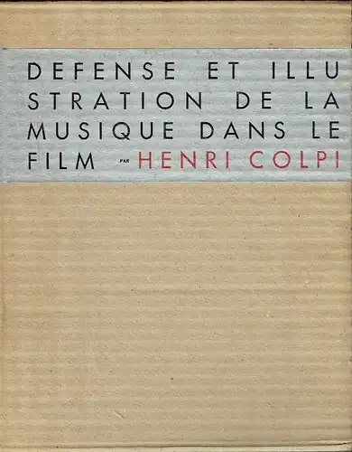 Henri Colpi: Defense et Illustration de la Musique dans le Film. 