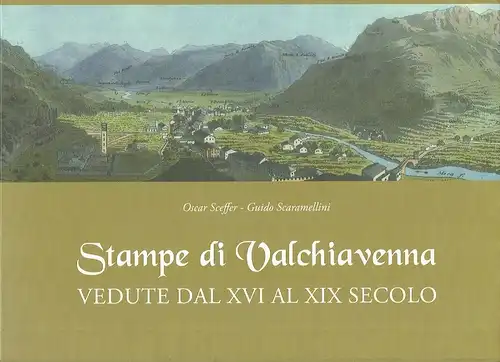 Oscar Sceffer
 Guido Scaramellini: Stampe di Valchiavenna
 Vedute dal XVI al XIX Secolo. 