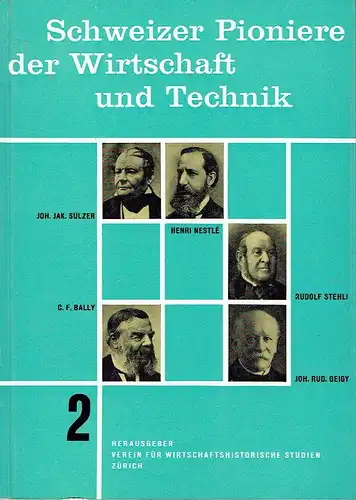 Konvolut von 7 Heften der Reihe
 Schweizer Pioniere der Wirtschaft und Technik. 