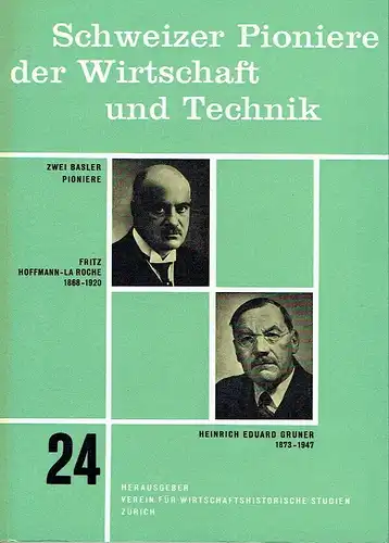 Schweizer Pioniere der Wirtschaft und Technik
 Band 24: Zwei Basler Pioniere. 