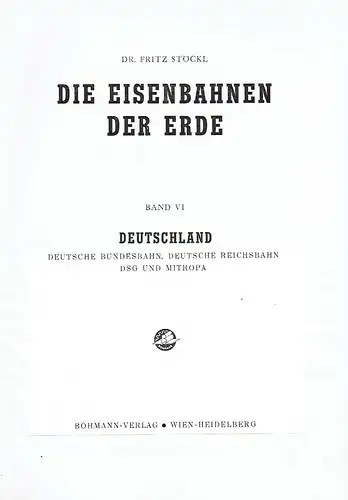 Fritz Stöckl: Deutsche Bundesbahn, Deutsche Reichsbahn, DSG und Mitropa
 Die Eisenbahnen der Erde. 