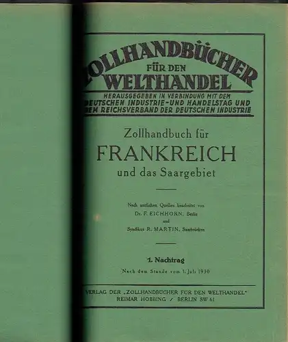 Zollhandbuch für Frankreich und das Saargebiet
 Erster bis Dritter Nachtrag
 Zollhandbücher für den Welthandel. 