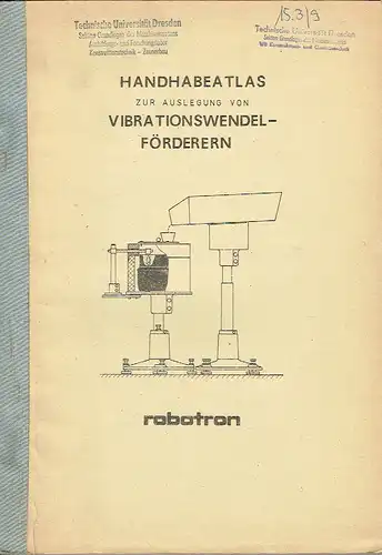 Berndt Kutschan
 Eberhardt Schubert
 Manfred Rieck: Handhabeatlas zur Auslegung von Vibrationswendelförderern. 