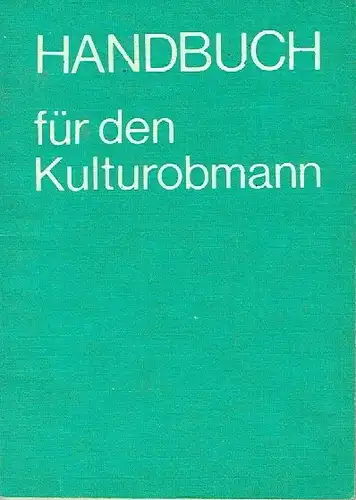 Friedrich Gericke
 Autorenkollektiv: Handbuch für den Kulturobmann. 