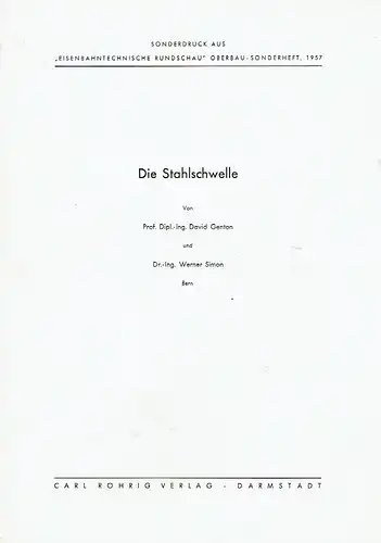 David Genton
 Werner Simon: Die Stahlschwelle
 Sonderdruck aus "Eisenbahntechnische Rundschau", Oberbau-Sonderheft, 1957. 