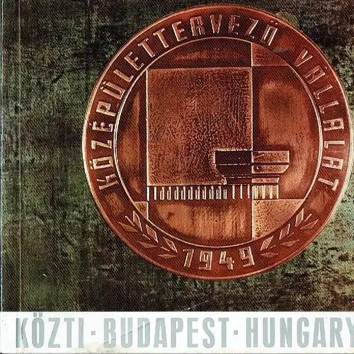 Középülettervezö Vállalat, Budapest (Projektierungsbüro öffentliche Gebäude, Budapest) / Exportvertreter TESCO, Organisation für internationale Technisch-Wissenschaftliche Zusammenarbeit: Közti Budapest Hungary. 