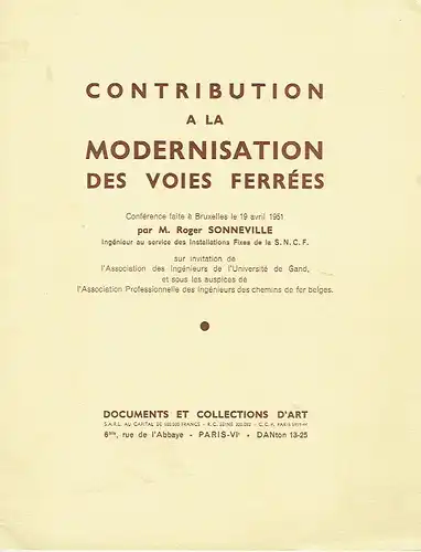 M. Roger Sonneville: Contribution a la Modernisation des Voies Ferrées
 Conférence faite Bruxelles ... 1951 ... sur invitation de l'Association des Ingénieurs de l'Üniversité de...