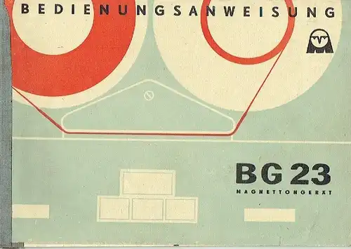 Bedienungsanweisung für Magnettongerät BG 23. 