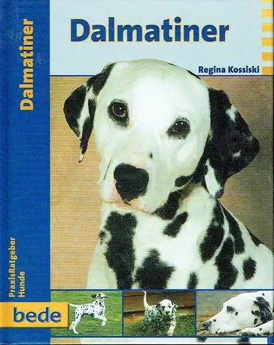 Regina Kossiski: Dalmatiner
 Praxis Ratgeber. 