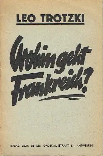 Leo Trotzki: Wohin geht Frankreich?. 