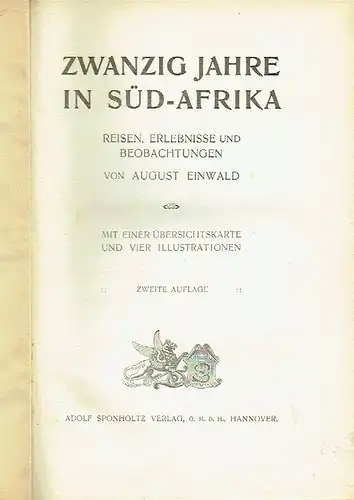 August Einwald: Zwanzig Jahre in Süd-Afrika
 Reisen, Erlebnisse und Beobachtungen. 