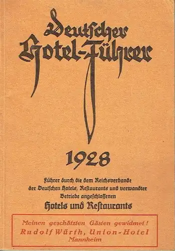 Führer durch die dem Reichsverbande der Deutschen Hotels, Restaurants und verwandter Betriebe angeschlossenen Hotels und Restaurants
 Deutscher Hotel-Führer 1928. 