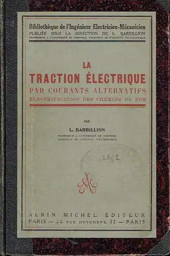 Prof. L. Barbillion: La Traction Electrique par courants Alternatifs
 L'électrifications des chemins de fer. 