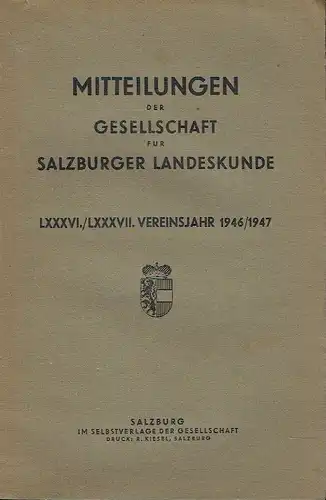 Mitteilungen der Gesellschaft für Salzburger Landeskunde
 86./87. Vereinsjahr. 
