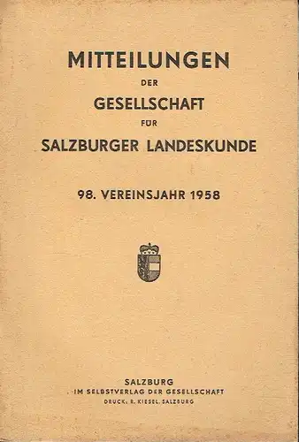 Mitteilungen der Gesellschaft für Salzburger Landeskunde
 98. Vereinsjahr. 