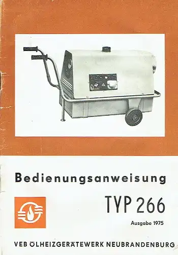 Bedienungsanleitung für das transportable Heiz- und Lüftgerät Typ 266. 