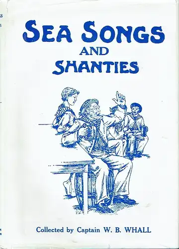 R. H. Whall
 Ernest Reeves: Sea Songs and Shanties. 