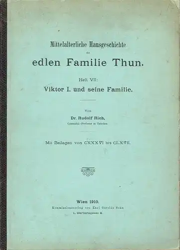 Rudolf Rich: Mittelalterliche Hausgeschichte der edlen Familie Thun. 