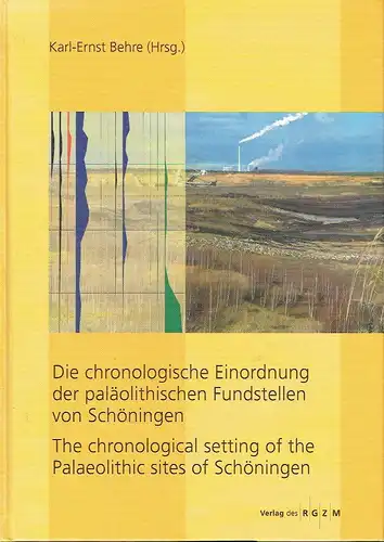 Die chronologische Einordnung der paläolithischen Fundstellen von Schöningen
 Forschungen zur Urgeschichte aus dem Tagebau von Schöningen, Band 1. 