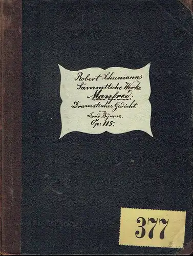 Robert Schumann: Manfred
 Dramatisches Gedicht von Lord Byron
 Robert Schumann's Sämmtliche Werke, opus 115, Partitur. 