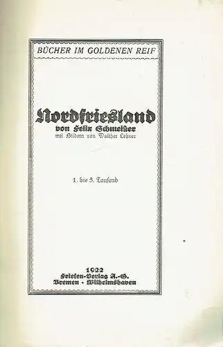 Felix Schmeißer: Nordfriesland
 Bücher im goldenen Reif. 