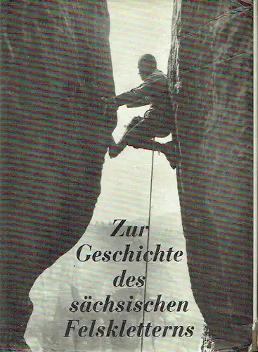 Illustrierte historische Beiträge
 Zur Geschichte des sächsischen Felskletterns. 