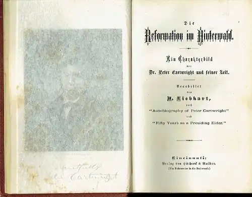Die Reformation im Hinterwald
 Ein Charakterbild von Dr. Peter Cartwright und seiner Zeit. 