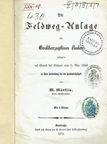 M. Märklin: vollzogen auf Grund des Gesetzes vom 5. Mai 1856 in ihrer Bedeutung für die Landwirthschaft
 Die Feldweg-Anlage im Großherzogthum Baden. 