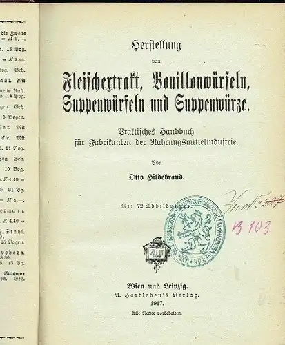 Otto Hildebrand: Herstellung von Fleischextrakt, Bouillonwürfeln, Suppenwürfel und Suppenwürze
 Praktisches Handbuch für Fabrikanten der Nahrungsmittelindustrie
 A. Hartleben's Chemisch-technische Bibliothek, Band 358. 