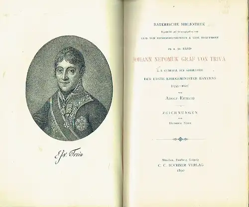 Adolf Erhard: Johann Nepomuk Graf von Triva
 K. B. General der Artillerie, der erste Kriegsminister Bayerns (1755-1827)
 Bayerische Bibliothek, Band 29 & 30. 