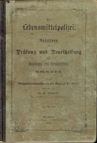 G. Ambühl: Anleitung zur Prüfung und Beurtheilung von Nahrungs- und Genußmitteln. Ein Buch aus der Praxis
 Die Lebensmittelpolizei. 