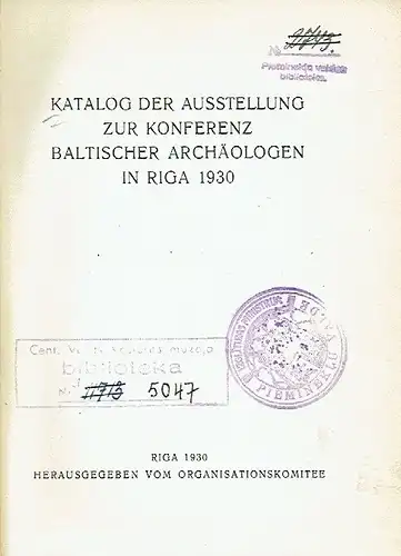 Katalog der Ausstellung zur Konferenz baltischer Archäologen in Riga 1930. 