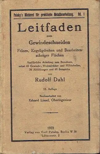 Rudolf Dahl: Leitfaden zum Gewindeschneiden
 Fräsen, Kegeligdrehen und Bearbeiten schräger Flächen. 
