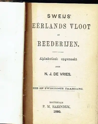 N. J. de Vries: Sweijs' Neerlands Vloot and Reederijen
 Alphabetisch opgemaakt
 23. Jahrgang. 