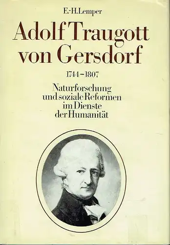 Ernst-Heinz Lemper: Adolf Traugott von Gersdorf (1744-1807)
 Naturforschung und soziale Reformen im Dienste der Humanität
 Veröffentlichungen des Staatlichen Mathematisch-Physikalischen Salons - Forschungsstelle - Dresden - Zwinger, Band 6. 