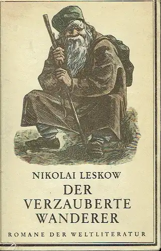 Nikolai Leskow: Der verzauberte Wanderer
 Romane der Weltliteratur. 