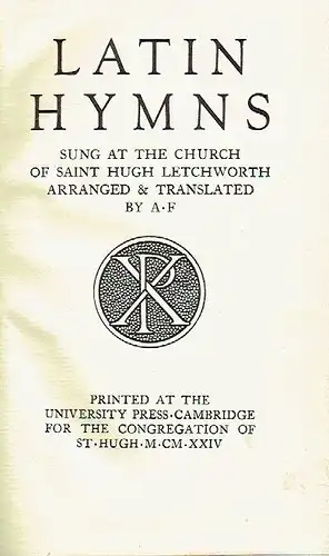 Latin Hymns
 sung at the Church of Saint Hugh Letchworth. 