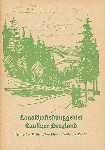 Autorenkollektiv: Landschaftsschutzgebiet Lausitzer Bergland. 