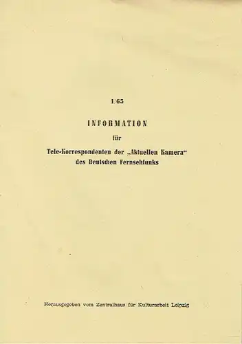 Deutscher Fernsehfunk, Aktuelle Kamera, Chefredaktion Abt. Amateurfilm: Information für Tele-Korrespondenten der "Aktuellen Kamera" des Deutschen Fernsehfunks. 