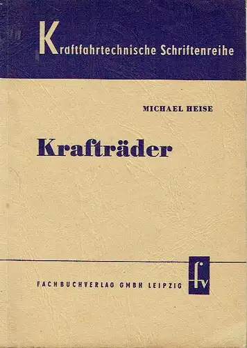 Ing. Michael Heise: Krafträder
 Kraftfahrtechnische Schriftenreihe. 