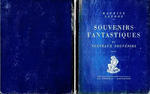 Maurice Sandoz: Souvenirs Fantastiques et Noveaux Souvenirs. 