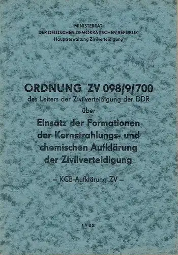 Einsatz der Formationen der Kernstrahlungs- und chemischen Aufklärung der Zivilverteidigung
 KCB-Aufklärung ZV
 Ordnung ZV 098/9/700 des Leiters der Zivilverteidigung der DDR. 