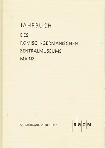 Jahrbuch des Römisch-Germanischen Zentralmuseums Mainz
 55. Jahrgang 2008, Teil 1. 