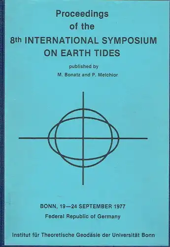 Bonn, ... 1977
 Proceedings of the 8th International Symposium on Earth Tides. 