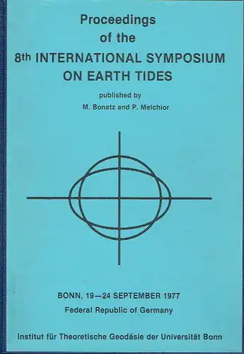Proceedings of the 8th International Symposium on Earth Tides
 Bonn, ... 1977. 