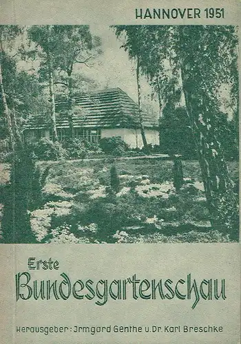 Autorenkollektiv: Erste Bundesgartenschau Hannover 1951
 Idee und Gestalt. 