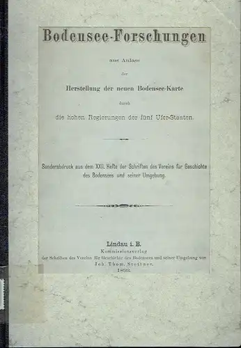 François-Alphonse Forel
 Eberhard Graf Zeppelin: Bodensee-Forschungen aus Anlass der Herstellung der neuen Bodensee-Karte
 durch die Regierungen der 5 Uferstaaten.